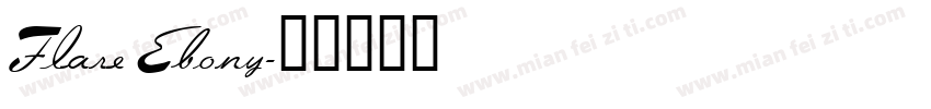 Flare Ebony字体转换